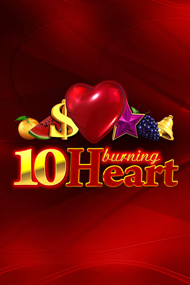 10 Burning Heart онлайн игра GMSlots | GMSlots без регистрации