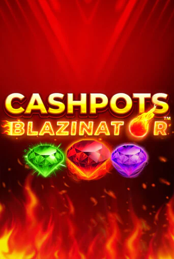Cashpots Blazinator онлайн игра GMSlots | GMSlots без регистрации