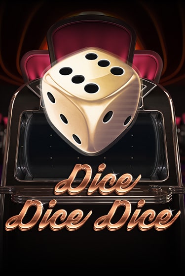 Dice Dice Dice онлайн игра GMSlots | GMSlots без регистрации