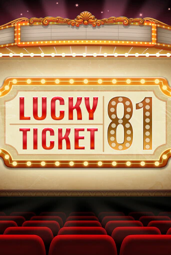 Lucky Ticket 81 онлайн игра GMSlots | GMSlots без регистрации