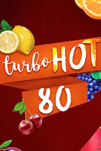 Turbo Hot 80 онлайн игра GMSlots | GMSlots без регистрации