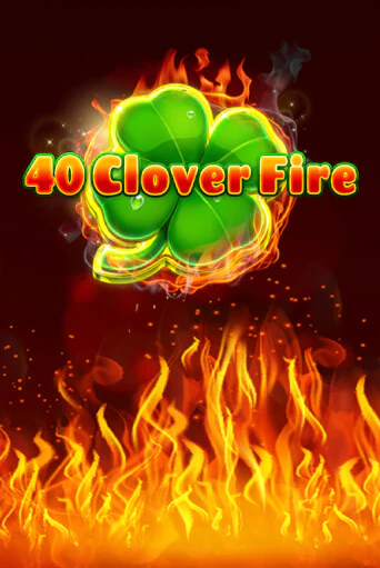 40 Clover Fire онлайн игра GMSlots | GMSlots без регистрации